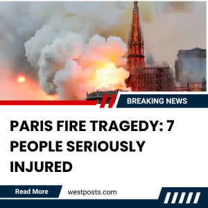 Paris Fire Tragedy: 7 People Seriously Injured