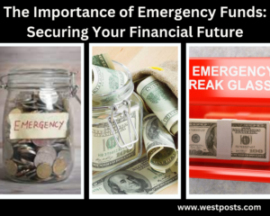 The Importance of Emergency Funds: Securing Your Financial Future